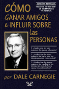 Como ganar amigos e influir sobre las personas