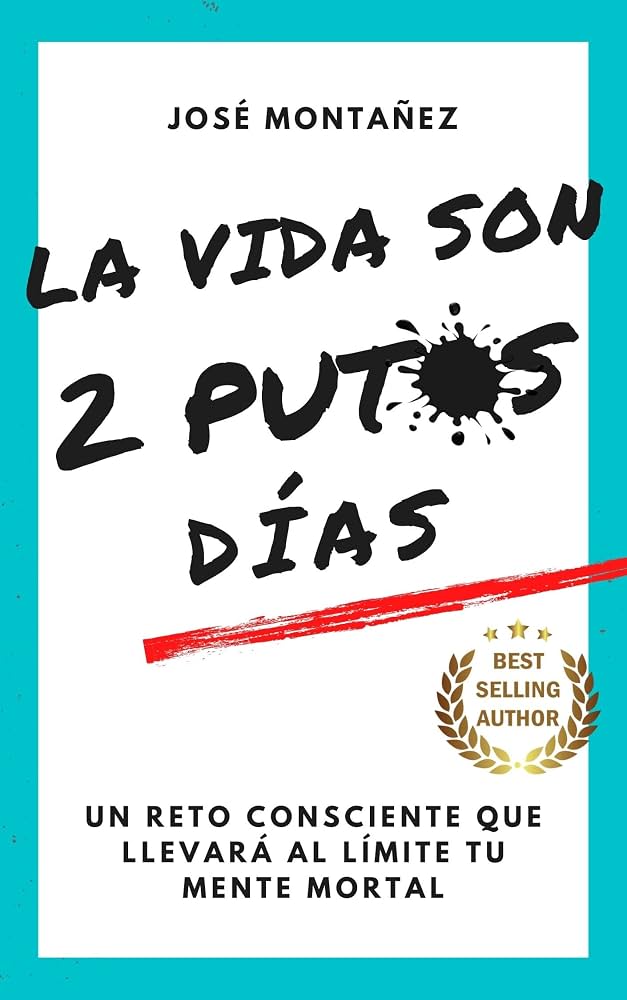 La vida son dos putos días